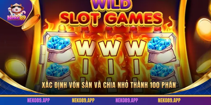 Chia nhỏ vốn khi chơi nổ hũ Neko89