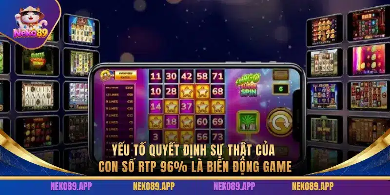 Các game có biến động cao sẽ thay đổi RTP