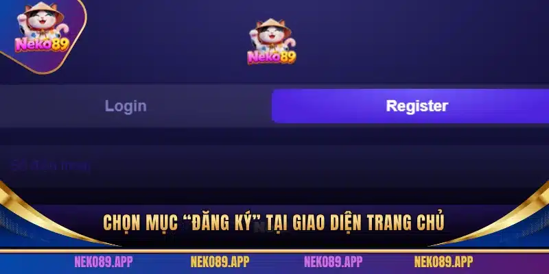 Chọn mục “Đăng ký” tại giao diện trang chủ