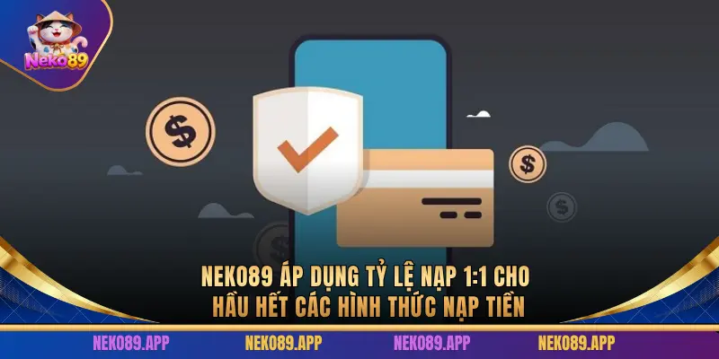Nạp tiền tại Neko89 rất thuận tiện