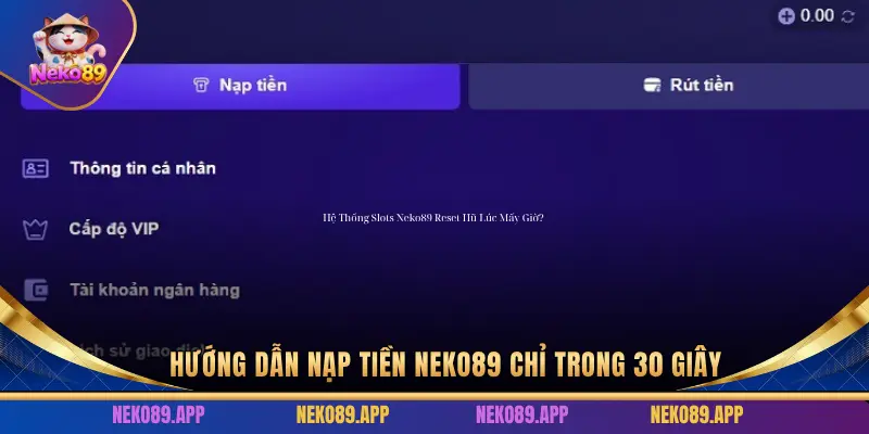 Hướng dẫn nạp tiền tại Neko89
