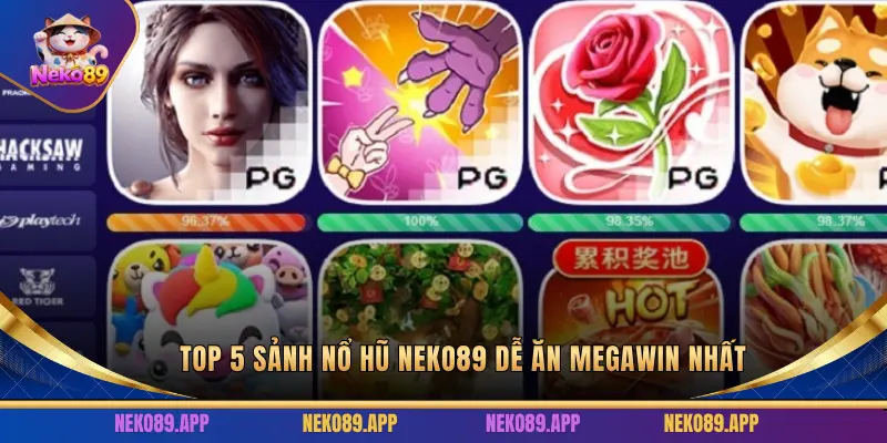 5 Sảnh nổ hũ hot nhất Neko89