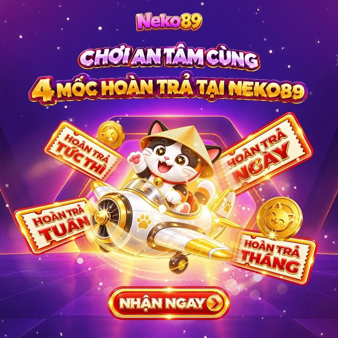 Neko89 áp dụng 4 mốc hoàn trả cho thành viên: tức thì, ngày, tuần và tháng. - neko89.app