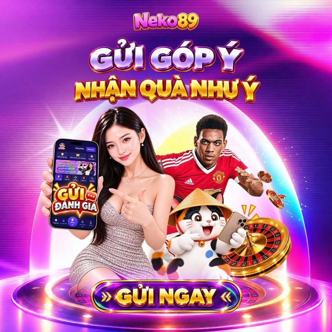 Gửi góp ý cho Neko89 là có cơ hội nhận quà. - neko89.app