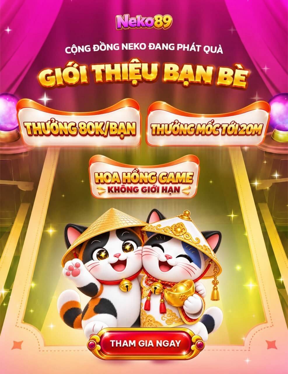 Chương trình mời bạn còn lại cũng trả 80K mỗi lượt, có mốc thưởng riêng lên tới 20M, hoa hồng game không giới hạn. - neko89.app